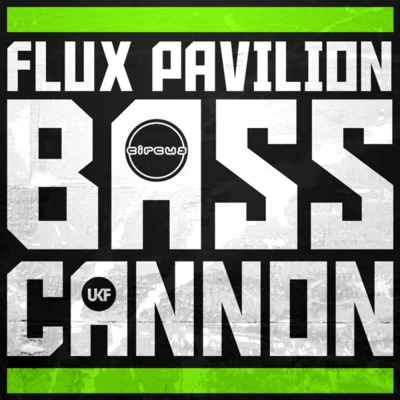 Flux PavilionMajor Lazer Bass Cannon