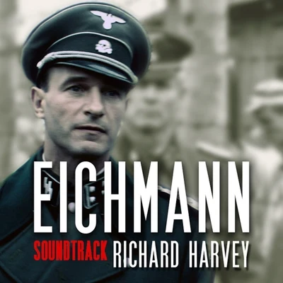 Eichmann (Original Motion Picture Soundtrack) 专辑 Richard Harvey