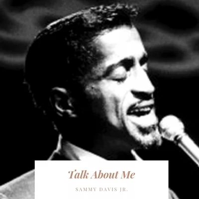 Sammy Davis Talk About Me