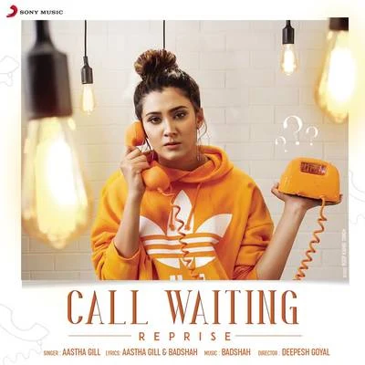 Call Waiting (Reprise) 专辑 Aastha Gill