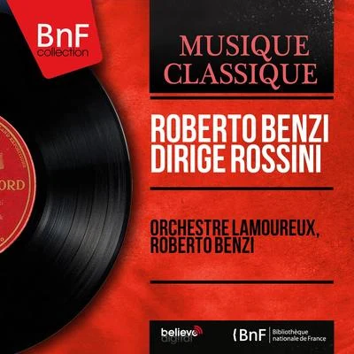 Orchestre Lamoureux Roberto Benzi dirige Rossini (Stereo Version)