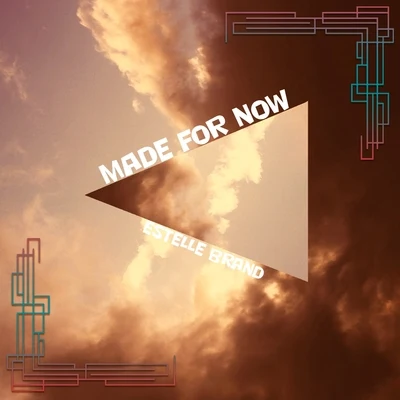 Made For Now 專輯 Estelle Brand