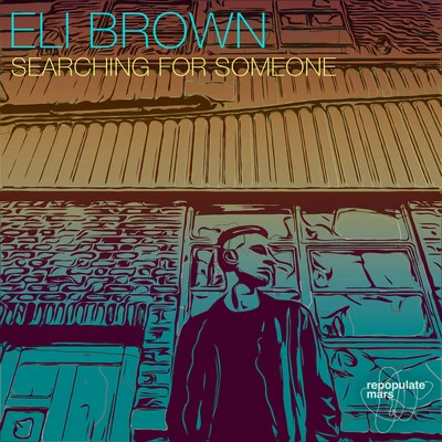 Searching For Someone 專輯 Eli Brown