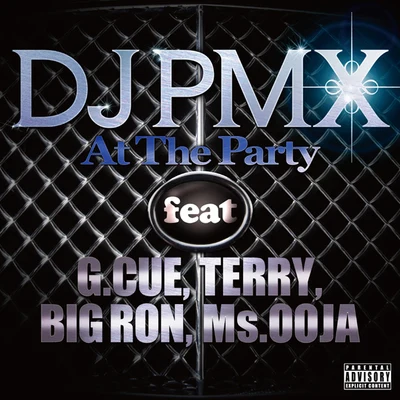 At The Party feat. G. CUE, TERRY, BIG RON, Ms. OOJA 專輯 Young Dais/DJ PMX/CITY ACE/Quintino & Blasterjaxx