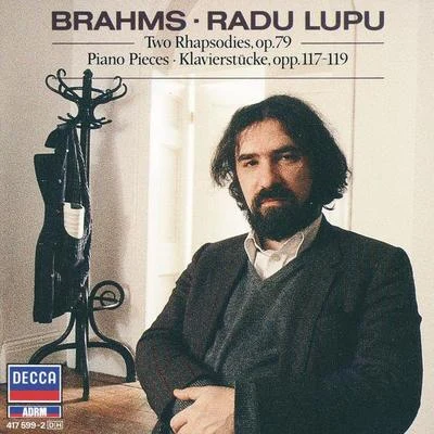 Radu LupuLawrence FosterThe London Symphony Orchestra Brahms: Piano Pieces, Opp.117, 118, 119