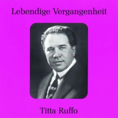 Lebendige Vergangenheit - Titta Ruffo 專輯 Titta Ruffo