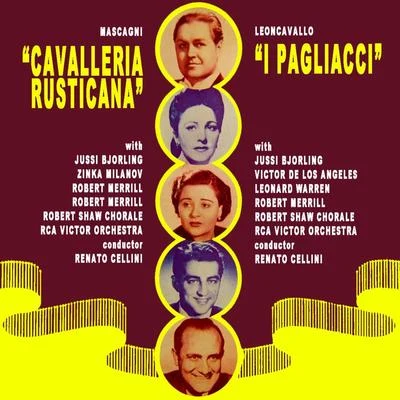 RCA Victor OrchestraRobert Shaw ChoraleRisë StevensRobert Russell BennettRobert Merrill Mascagni: Cavalleria Rusticana - Leoncavallo: I Pagliacci