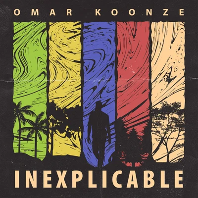 Inexplicable 专辑 Omar Koonze