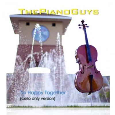 So Happy Together (Turtles) - Cello 专辑 The Piano Guys