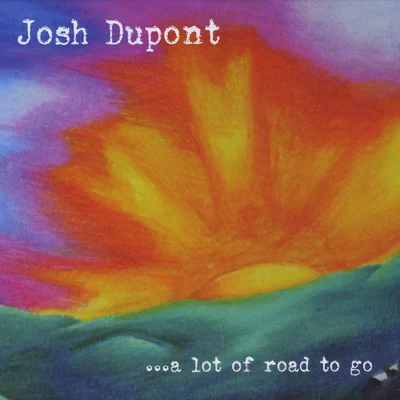 A Lot of Road To Go 專輯 Josh Dupont/DJ Red/scotty boy