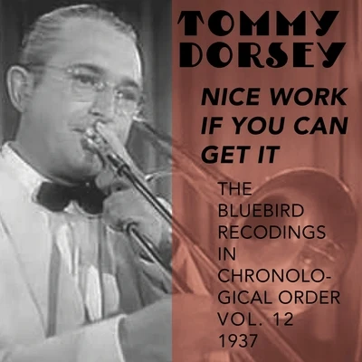 Nice Work If You Can Get It 專輯 Tommy Dorsey and His Orchestra/Frank Sinatra/The Pied Pipers