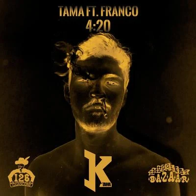 Ketama126 04:20 (feat. Franco)