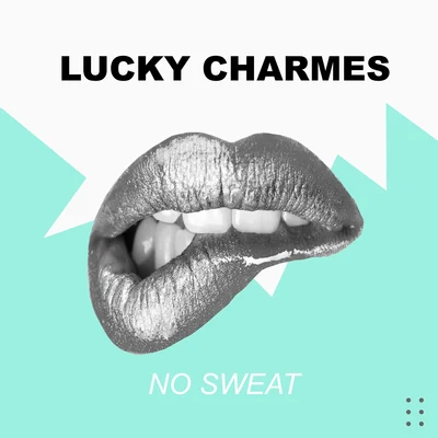 No Sweat 專輯 Lucky Charmes