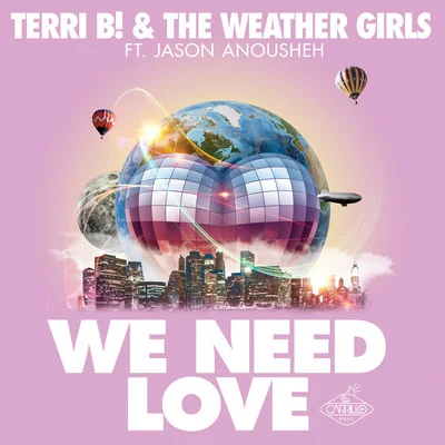 We Need Love (Remixes) 專輯 Terri B!/Vol2Cat/Chris Montana/DJ Monxa/Tune Brothers