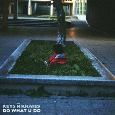 Do What U Do 專輯 Keys N Krates