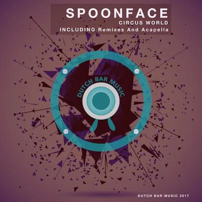 Circus World Remixes and Acapella 專輯 Spoonface