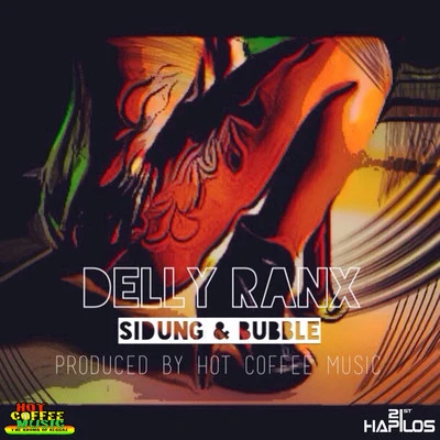 Sidung and Bubble - Single 專輯 Macka Diamond/Delly Ranx/Shane O/Quintino & Blasterjaxx/Anaconda