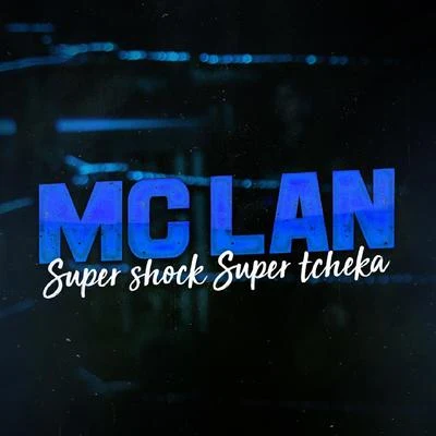 Super Shock Super Tcheka 專輯 MC Lan