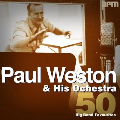 Paul Weston 50 Big Band Favourites