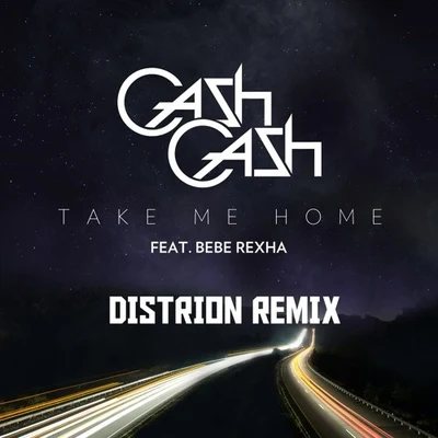 Take Me Home (Distrion Remix) 專輯 Distrion