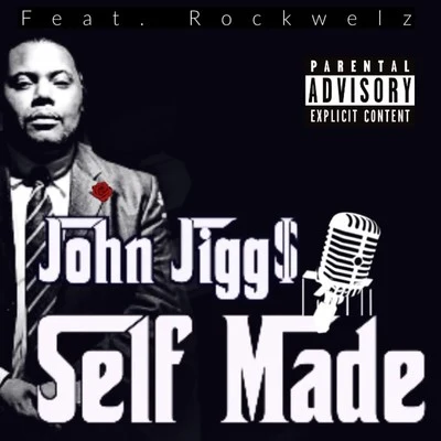 Self Made 專輯 John Jigg$