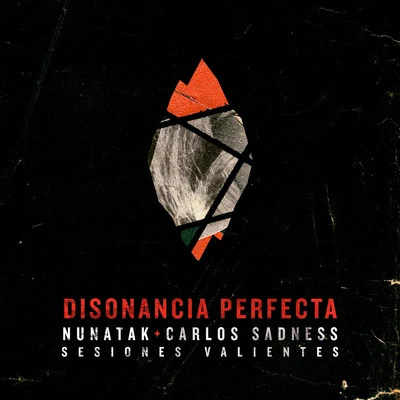 Disonancia perfecta (Sesiones Valientes) (Acústica) 專輯 Nunatak