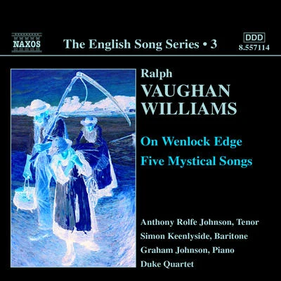 VAUGHAN WILLIAMS: On Wenlock EdgeFive Mystical Songs (English Song, Vol. 3) 專輯 Simon Keenlyside