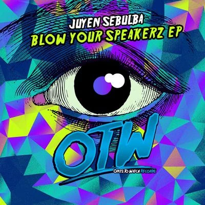 Blow Your Speakerz 专辑 Juyen Sebulba