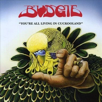 Youre All Living in Cuckooland 專輯 Budgie