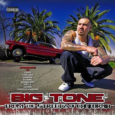 From The Streetz of California 专辑 Big Tone