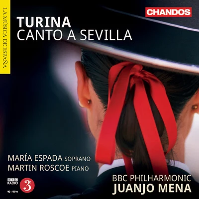 TURINA, J.: Canto a SevillaLa procesión del RocíoRapsodia sinfónica5 danzas gitanas(Espada, Roscoe, BBC Philharmonic, Mena) 專輯 BBC Philharmonic Orchestra