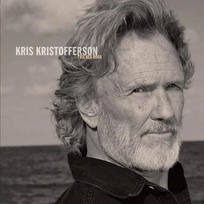 This Old Road 专辑 Kris Kristofferson/DR/Morris Albert/David Gates/Aaron Neville