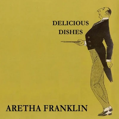 Delicious Dishes 专辑 Aretha Franklin