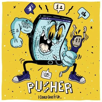 I Could Give It Up 專輯 Pusher