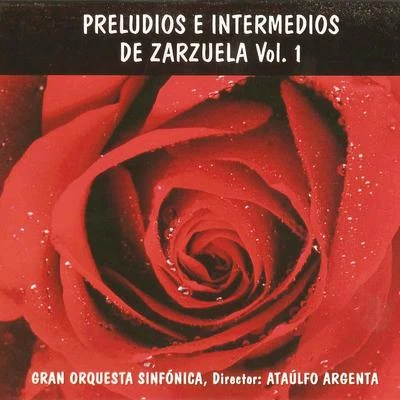 Preludios e Intermedios de Zarzuela Vol. 1 專輯 Ataúlfo Argenta/Orchestre De La Société Des Concerts Du Conservatoire