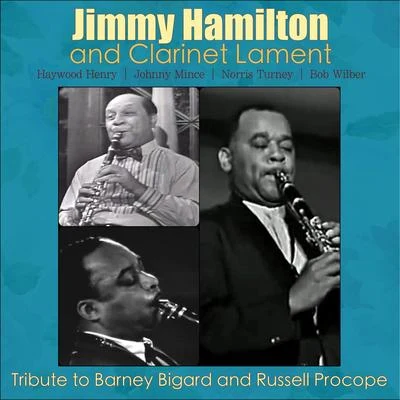 Jimmy Hamilton OrchestraJimmy Hamilton Tribute to Barney Bigard and Russell Procope