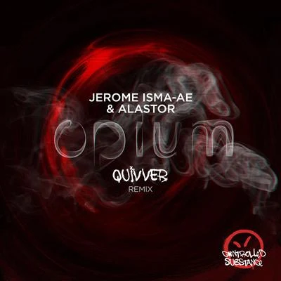 Opium (Quivver Remix) 專輯 Alastor/Jerome Isma-Ae