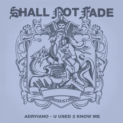 U Used 2 Know Me 專輯 Hugo Mari/Adryiano/Kassian/Detroit Swindle/Alma Negra