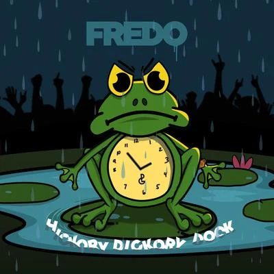 Fredo Hickory Dickory Dock