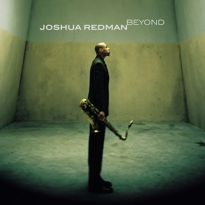 Beyond 專輯 Joshua Redman