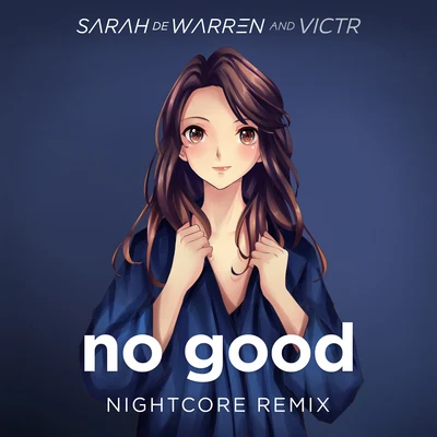 No Good (Nightcore Remix) 專輯 VICTR