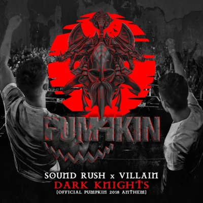 Dark Knights (Official Pumpkin 2018 Anthem) 專輯 Sound Rush