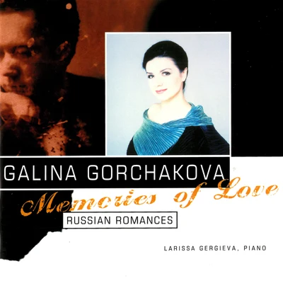 Memories Of Love: Russian Romances 专辑 Larissa Gergieva