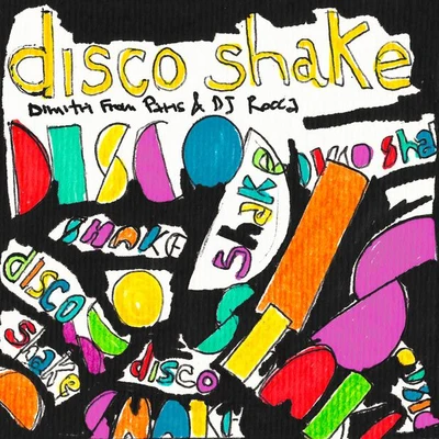 Dimitri from Paris Disco Shake