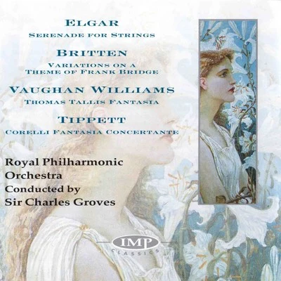 Elgar: Serenade For StringsBritten: Variations On A Theme Of Frank BridgeWilliams: Thomas Tallis FantasiaTippet: Corelli Fantasia Concertante 專輯 Royal Philharmonic Orchestra