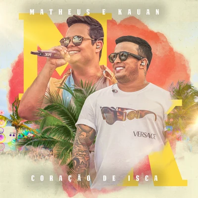 Coração De Isca (Ao Vivo) 專輯 Anavitória/Matheus & Kauan