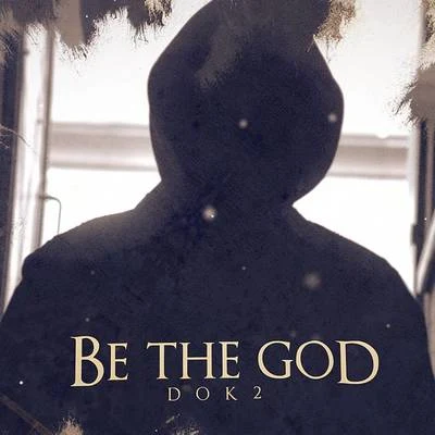 Be the God 專輯 Dok2