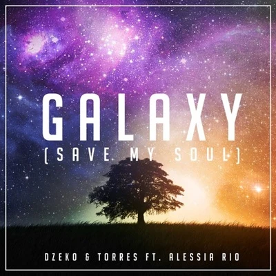 Galaxy (Save My Soul Vocal Mix) 專輯 Dzeko & Torres