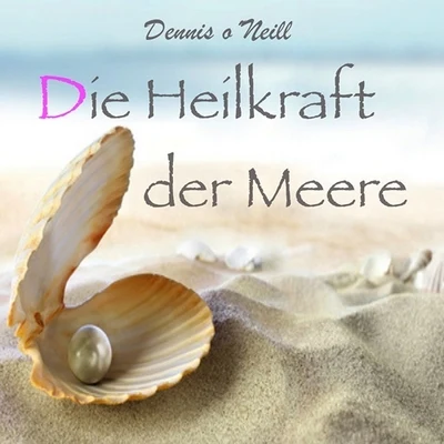 Die Heilkraft der Meere 專輯 Roger Vignoles/Dennis ONeill/Francesco Paolo Tosti