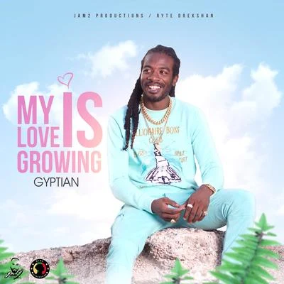 My Love Is Growing 专辑 El Freaky/Gyptian